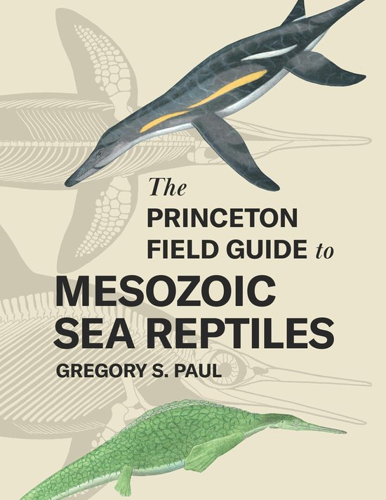 The Princeton Field Guide to Mesozoic Sea Reptiles - cover