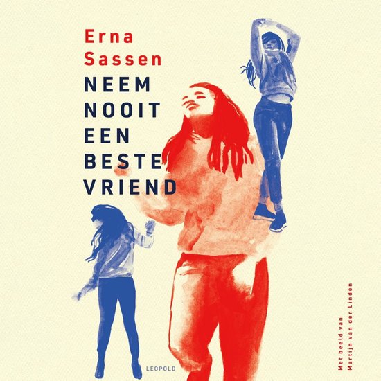 Boekomslag met drie vrouwenfiguren in rood en blauw. Titel: Erna Sassen, NEEM NOOIT EEN BESTE VRIEND.