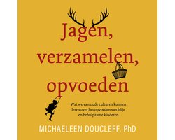 Omslag van Jagen, verzamelen, opvoeden
