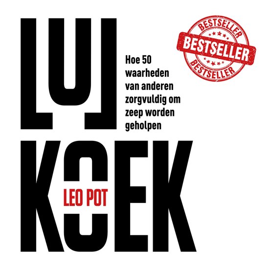 Boekomslag met de titel 'Lulkoek' in grote zwarte letters en de ondertitel 'Hoe 50 waarheden van anderen zorgvuldig om zeep worden geholpen'. Rode 'Bestseller'-stempel rechtsboven.