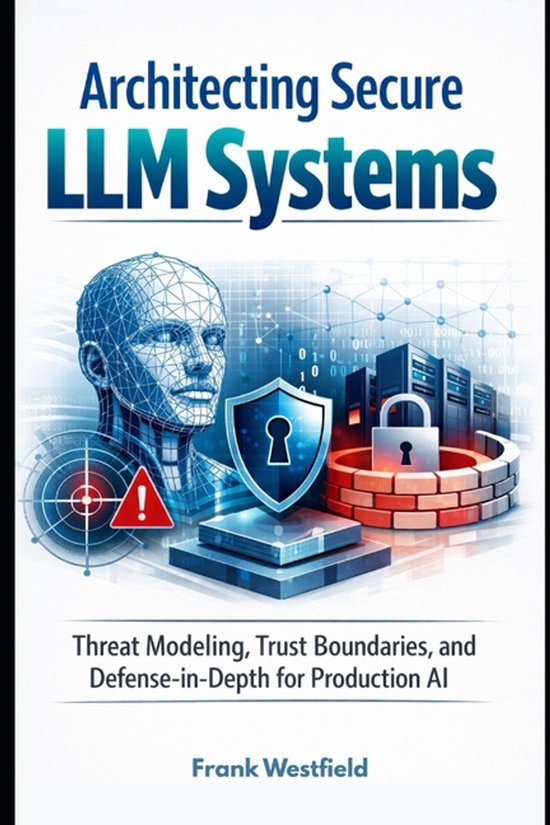 Architecting Secure LLM Systems - cover