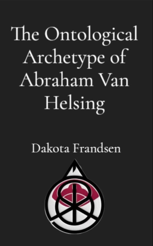 The Ontological Archetype of Abraham Van Helsing - cover