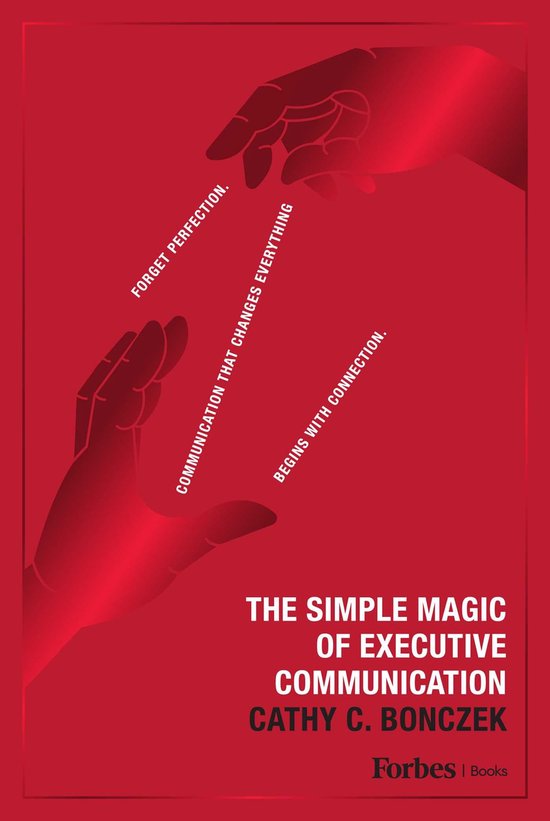 The Simple Magic of Executive Communication - cover