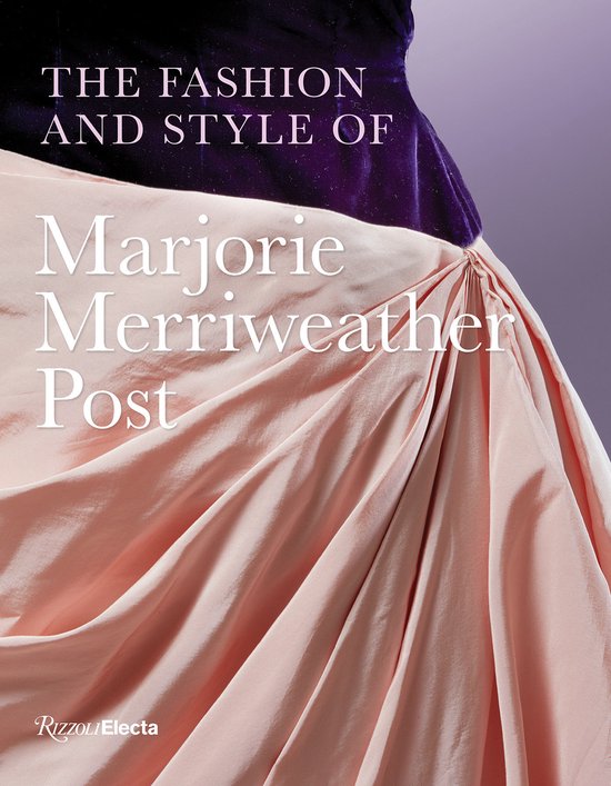 The Fashion and Style of Marjorie Merriweather Post - cover