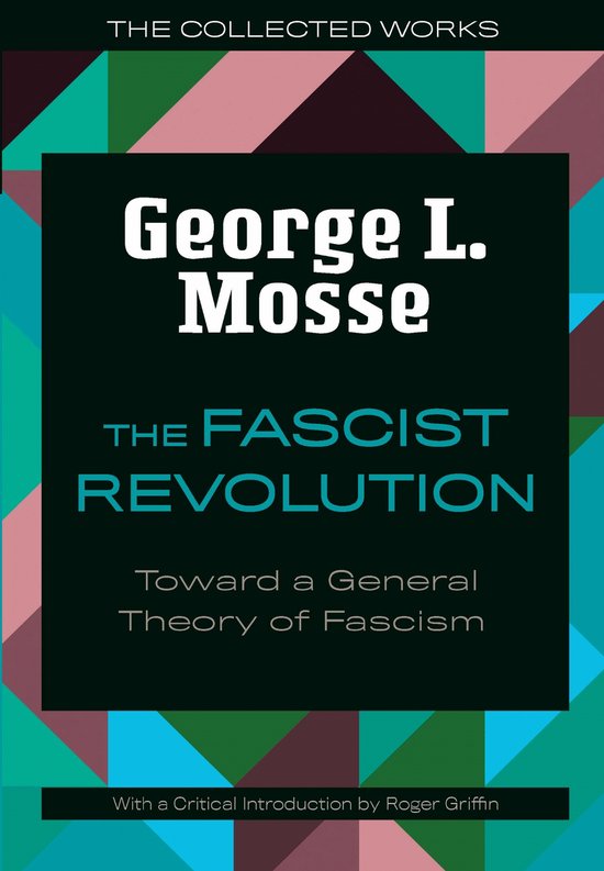 The Collected Works of George L. Mosse-The Fascist Revolutio ... - cover