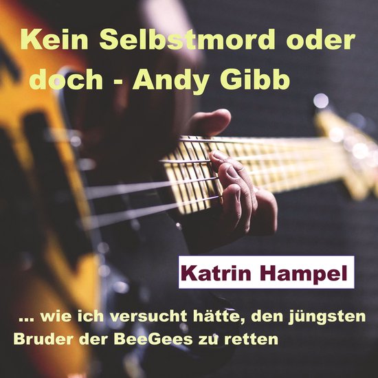Kein Selbstmord oder doch - Andy Gibb - cover