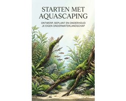 Starten met Aquascaping