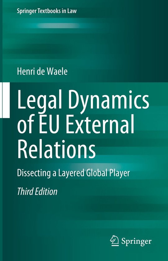 Springer Textbooks in Law- Legal Dynamics of EU External Rel ... - cover