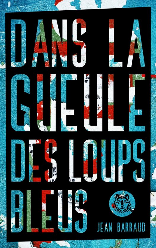Dans la gueule des loups bleus - cover
