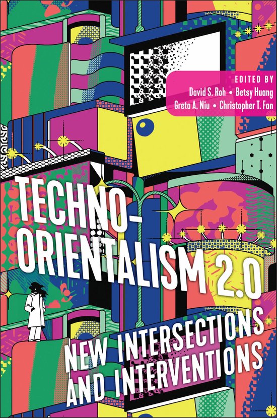 Asian American Studies Today - Techno-Orientalism 2.0 - cover