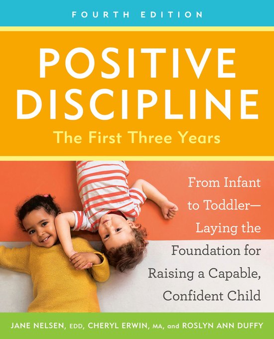 Positive Discipline - Positive Discipline: The First Three Years, Revised and Updated Edition