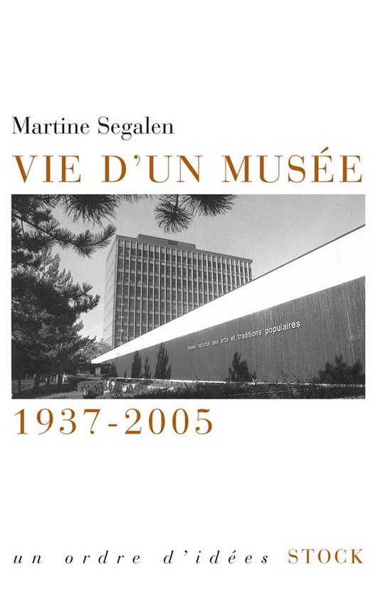 Livre "Vie d'un musée" par Martine Segalen, avec une photo d'un bâtiment de musée et le texte "1937-2005".