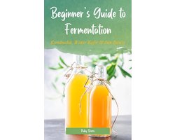 Beginner’s Guide to Fermentation: Kombucha, Water Kefir & Jun Basics