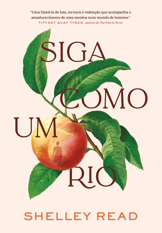 Boekcover met een perzik aan een tak met groene bladeren. De titel "Siga como um rio" en de naam "Shelley Read" staan erop.