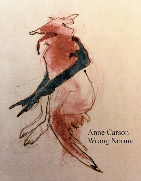 Illustratie met rode en blauwe inkt van een figuur, met de tekst 'Anne Carson Wrong Norma'.