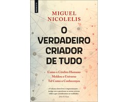 O Verdadeiro Criador de Tudo: Como o Cérebro Humano Moldou o Universo Tal Como o Conhecemos