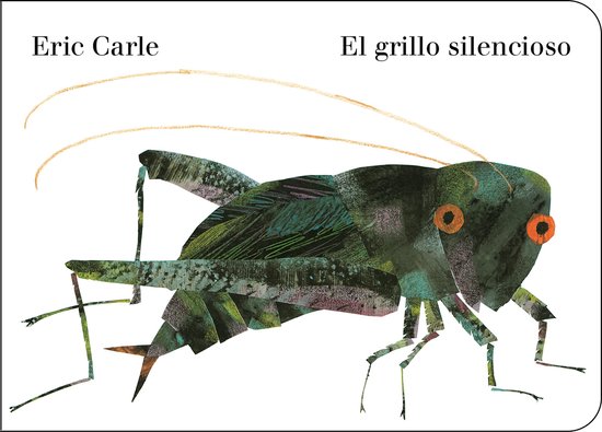 Colección Eric Carle - El grillo silencioso (Colección Eri ... - cover