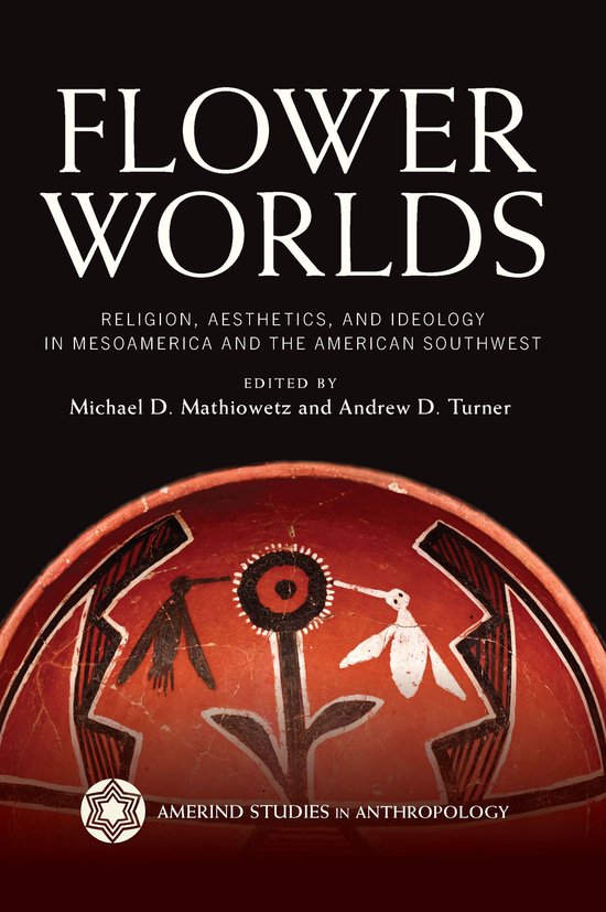 Amerind Studies in Archaeology - Flower Worlds - cover