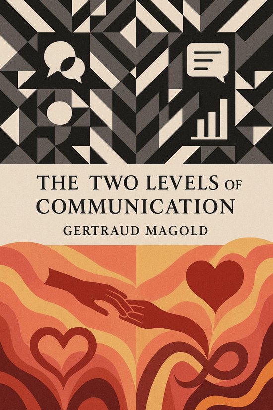 The Two Levels of Communication: Content and Relationship
