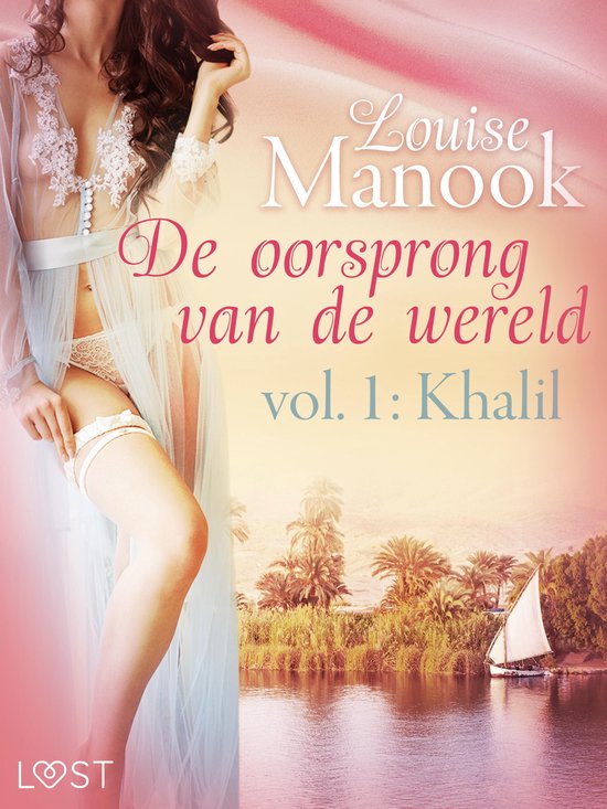 LUST - De oorsprong van de wereld, vol. 1: Khalil – Erotisch verhaal
