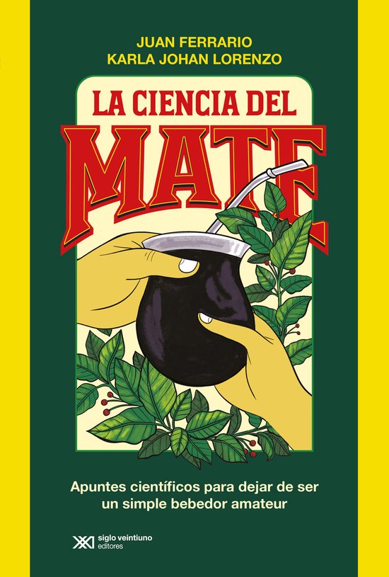 Ciencia que Ladra… - La ciencia del mate - cover