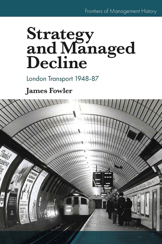 Frontiers of Management History - Strategy and Managed Decli ... - cover