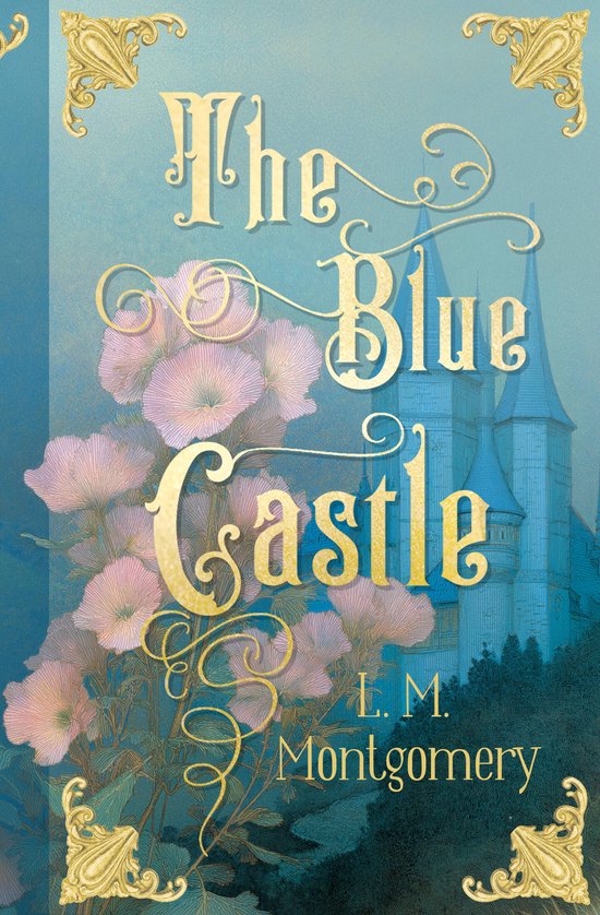 Exclusive Classics Hardcover - The Blue Castle - cover
