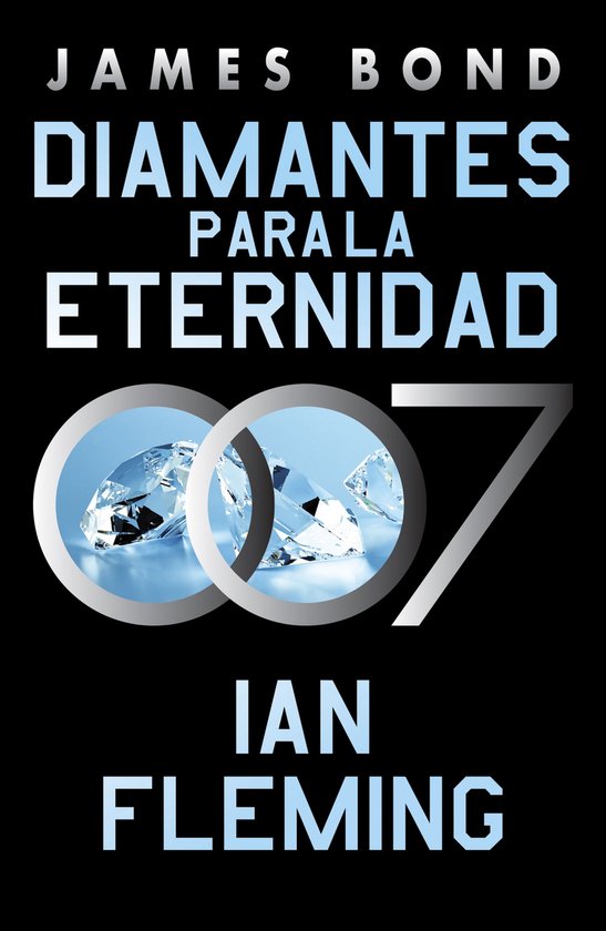 James Bond, agente 007 4 - Diamantes para la eternidad (Jame ... - cover