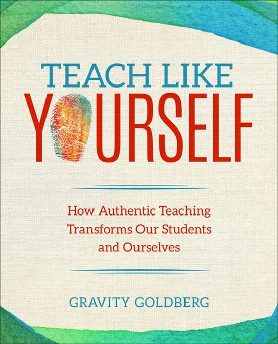 Corwin Teaching Essentials - Teach Like Yourself - cover