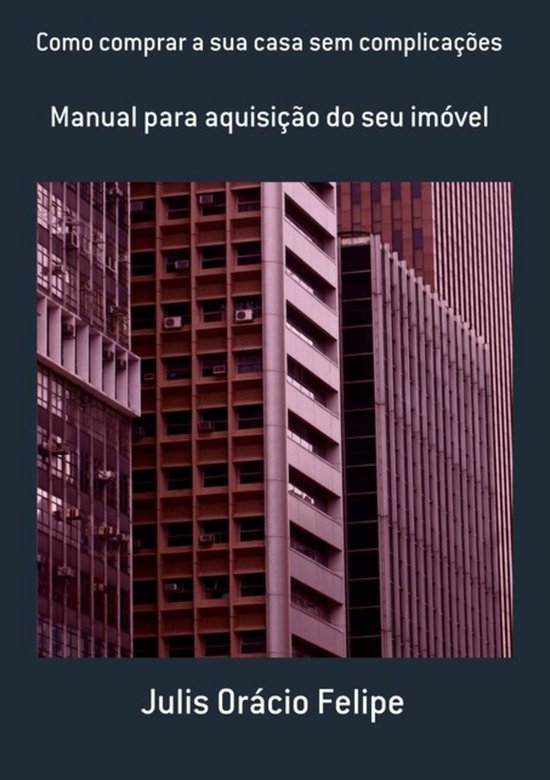 Como Comprar A Sua Casa Sem Complicações - cover