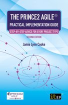 The PRINCE2 Agile® Practical Implementation Guide Step-by-step advice for every project type, Second edition