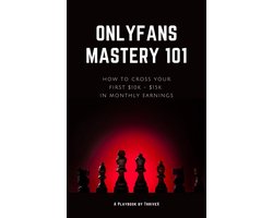 OnlyFans Mastery 101: How to Cross Your First $10K - $15K in Monthly Earnings