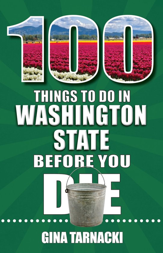 100 Things to Do in Washington State Before You Die - cover