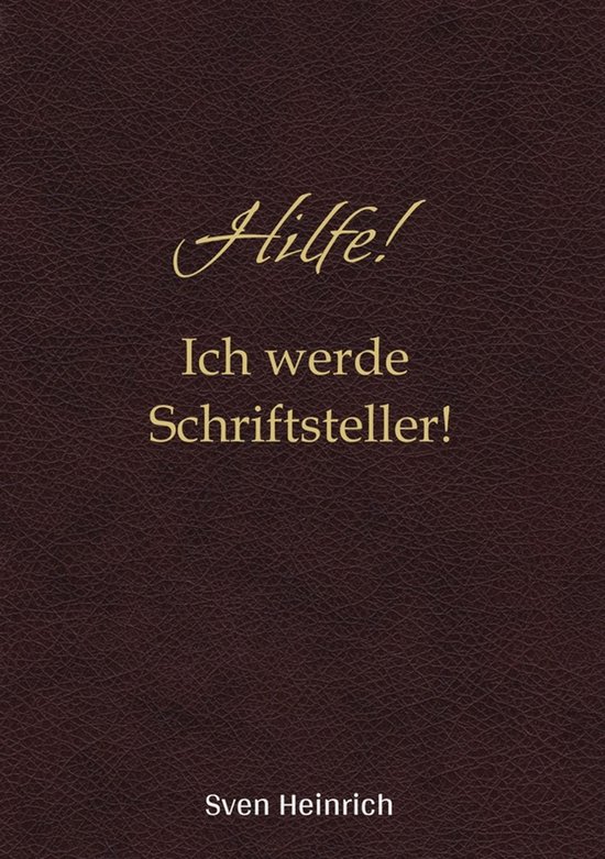 Hilfe! Ich werde Schriftsteller! - cover