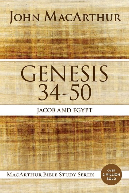 Boekomslag met papyrus-textuur, getiteld "Genesis 34-50 Jacob and Egypt" door John MacArthur.