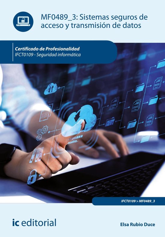 Sistemas seguros de acceso y transmisión de datos. IFCT0109 - cover