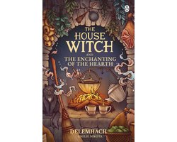 The House Witch 1 - The House Witch and The Enchanting of the Hearth
