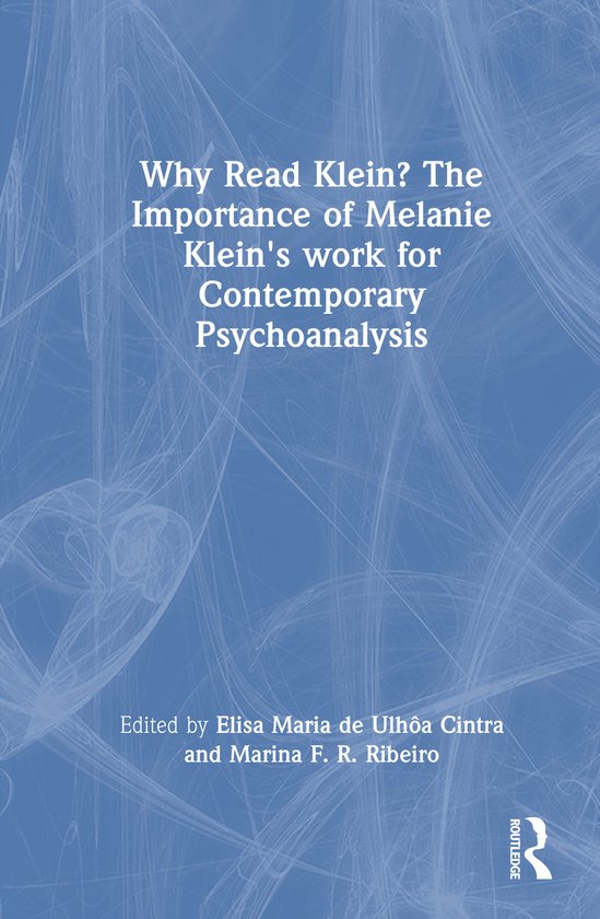 Why Read Klein? The Importance of Melanie Klein's work for C ... - cover