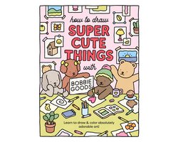 Official Bobbie Goods- How to Draw Super Cute Things with Bobbie Goods
