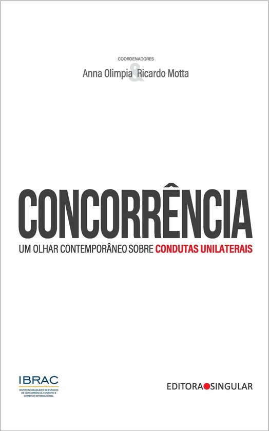 Concorrência: um olhar contemporâneo sobre condutas unilat ... - cover