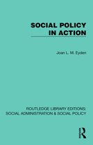 Routledge Library Editions: Social Administration & Social Policy- Social Policy in Action