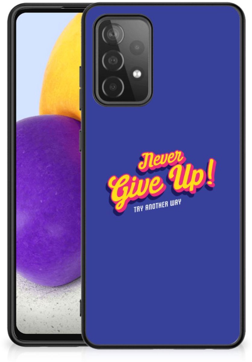 Samsung Galaxy A72 (5G/4G) Telefoon Hoesje met tekst Never Give Up