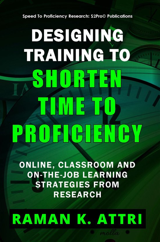 Designing Training to Shorten Time to Proficiency: Online, C ... - cover