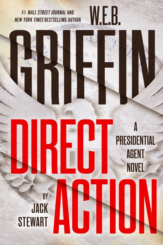 A Presidential Agent Novel 10 - W. E. B. Griffin Direct Acti ... - cover