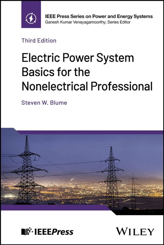 IEEE Press Series on Power and Energy Systems - Electric Power System Basics for the Nonelectrical Professional