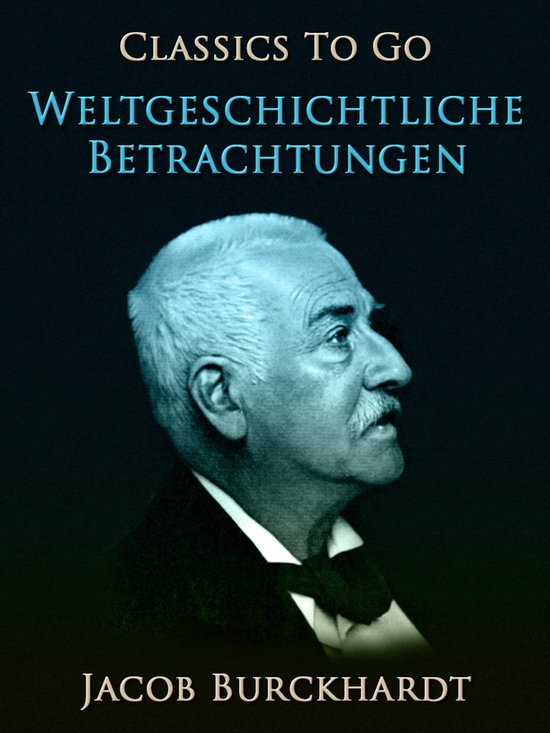 Classics To Go - Weltgeschichtliche Betrachtungen - cover