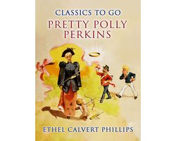 CLASSICS TO GO - Pretty Polly Perkins