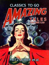 Classics To Go - Amazing Tales Volume 139