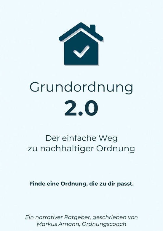 Grundordnung 2.0 - Der einfache Weg zu nachhaltiger Ordnung - cover