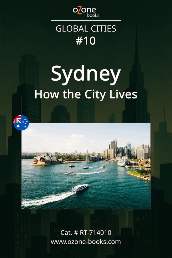 Global Cities 10 - Sydney: How the City Lives